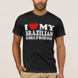 Ich Liebe meine brasilianische Freundin T-Shirt