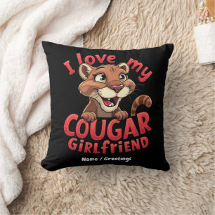 Ich liebe meine Cougar-Freundin Funny & Herzlich  Kissen