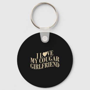 Ich liebe meine Cougar-Freundin Lustiger Freund Mä Schlüsselanhänger