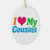 Ich Liebe meine Cousins Keramik Ornament (Rechts)