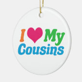 Ich Liebe meine Cousins Keramik Ornament (Links)