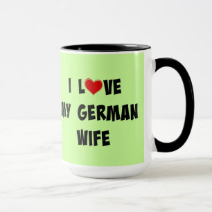 Ich Liebe meine deutsche Ehefrau Tasse