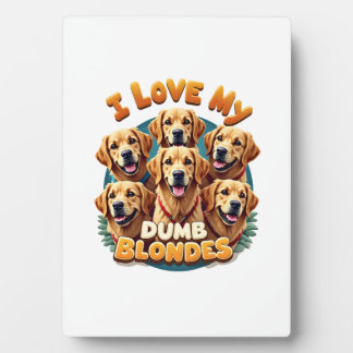 Ich liebe meine dummen blonden Golden Retriever Vi Fotoplatte
