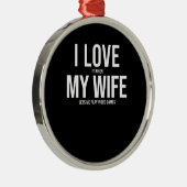 Ich Liebe meine Ehefrau Funny Art Geschenk Ornament Aus Metall (Rechts)
