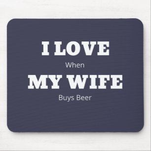 Ich LIEBE meine EHEFRAU Funny Beer Lover Joke Mousepad