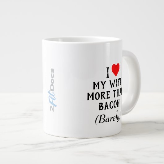 Ich Liebe meine Ehefrau mehr als Bacon Tasse (20oz (Vorderseite Rechts)
