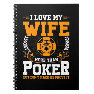 Ich Liebe meine Ehefrau mehr als Poker Notizblock
