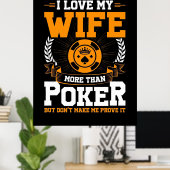 Ich Liebe meine Ehefrau mehr als Poker Poster (Heimbüro)