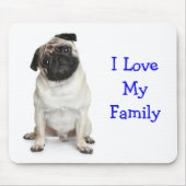 Ich Liebe meine Familie Mops Mousepad (Vorne)