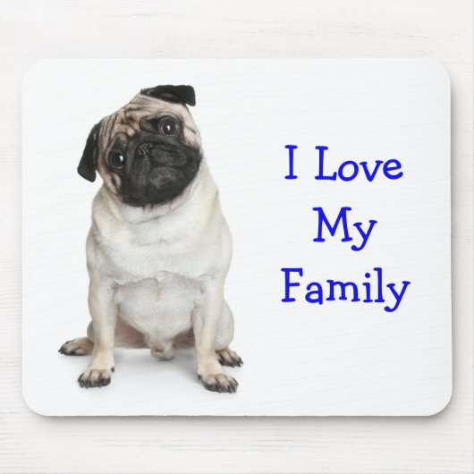 Ich Liebe meine Familie Mops Mousepad (Vorne)