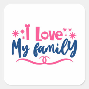 Ich Liebe meine Familie Quadratischer Aufkleber