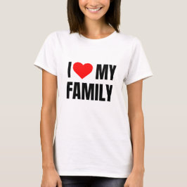 ICH LIEBE MEINE FAMILIE T-Shirt