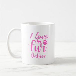 Ich liebe meine Fellbabys Süße Haustierliebhaber-K Kaffeetasse