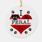 Ich Liebe meine Feral Cat Keramik Ornament (Vorne)