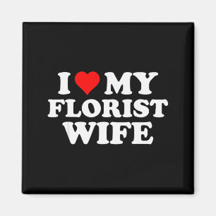 Ich liebe meine Floristin-Ehefrau für den Valentin Magnet