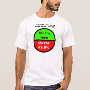 Ich liebe meine Frau mehr als Kaffee Lustig T-Shirt