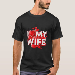Ich liebe meine Frau – Romantisches Herz-Typografi T-Shirt