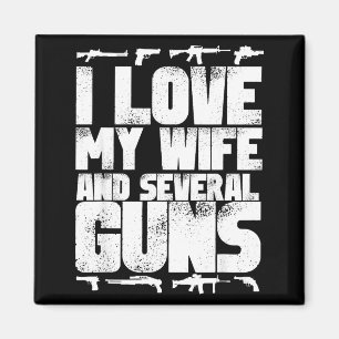 Ich liebe meine Frau und mehrere Waffen - Unterstü Magnet