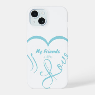 Ich liebe meine Freunde - Kuscheleinheiten iPhone 15 Hülle