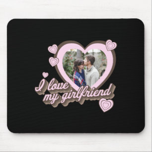 Ich liebe meine Freundin Custom Foto T-Shirt Mousepad