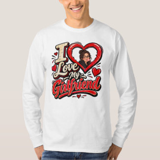 Ich liebe meine Freundin Custom T-Shirt