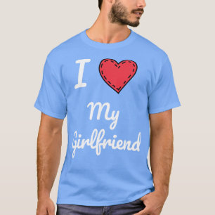 Ich liebe meine Freundin Freundin Liebe Liebe mein T-Shirt