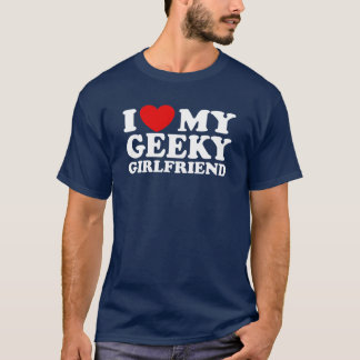 Ich Liebe meine Freundin Geeky T-Shirt