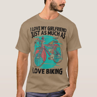 Ich Liebe meine Freundin genauso wie Liebe Fahrrad T-Shirt