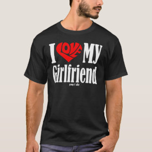 Ich Liebe meine Freundin ja, ich tue Valentinstag  T-Shirt