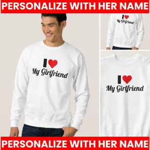 Ich liebe meine Freundin süß Sweatshirt