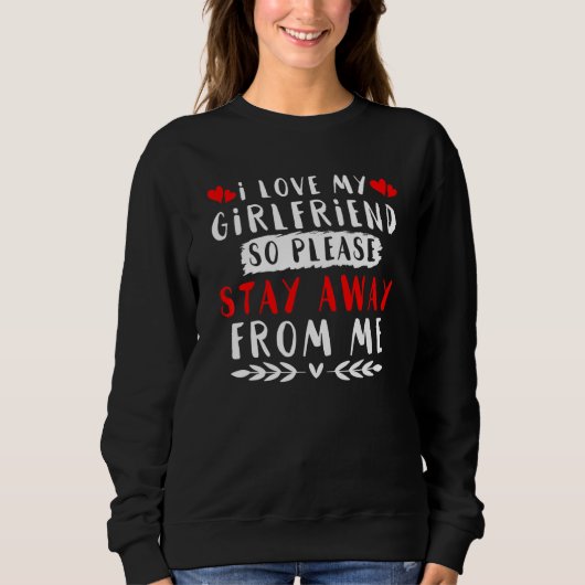 Ich liebe meine Freundin Sweatshirt (Vorderseite)