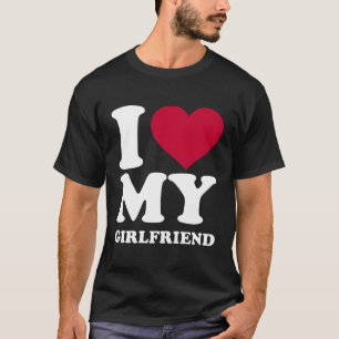 Ich Liebe meine Freundin T-Shirt