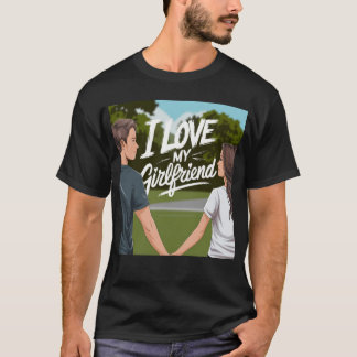 Ich liebe meine Freundin T-Shirt