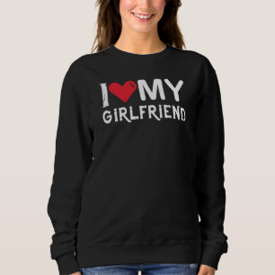 Ich Liebe meine Freundin-Valentinstag-romantisch-l Sweatshirt