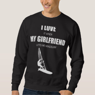 Ich Liebe meine Freundin Windsurfen Sweatshirt