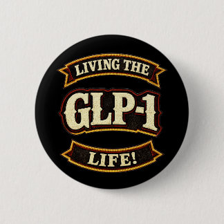 Ich liebe meine GLP-1s/Lebe das GLP-1 Leben Button