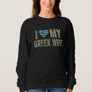Ich liebe meine griechische Frau Griechenland Flag Sweatshirt