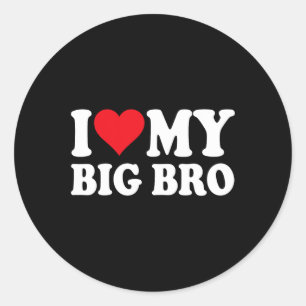 Ich Liebe meine große Bro Ich höre meine große Bro Runder Aufkleber