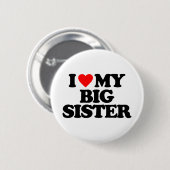 ICH LIEBE MEINE GROSSE SCHWESTER BUTTON (Vorne & Hinten)