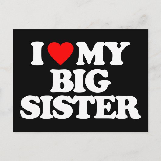 ICH LIEBE MEINE GROSSE SCHWESTER POSTKARTE (Vorderseite)