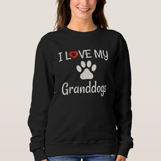 Ich Liebe meine Großhunde Hund Oma Opa Großhund Sweatshirt (Vorderseite)
