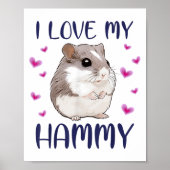 Ich Liebe meine Hammy Niedlich Zwarf Hamster Haust Poster (Vorne)