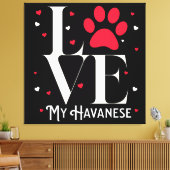 Ich Liebe meine Havanese! Süßes Geschenk für Hunde Leinwanddruck (Insitu (Wohnzimmer))