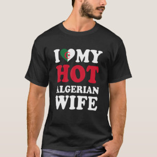 Ich liebe meine heiße algerische Frau Lustiges Ges T-Shirt