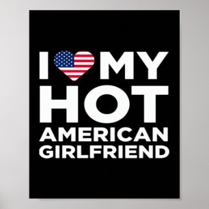 Ich liebe meine heiße amerikanische Freundin Poster