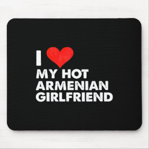 Ich liebe meine heiße armenische Freundin Herz Arm Mousepad