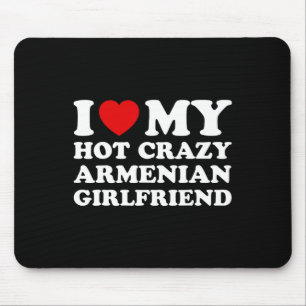 Ich Liebe meine heiße armenische Freundin Valentin Mousepad