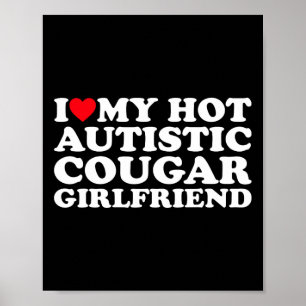Ich liebe meine heiße autistische Cougar-Freundin  Poster