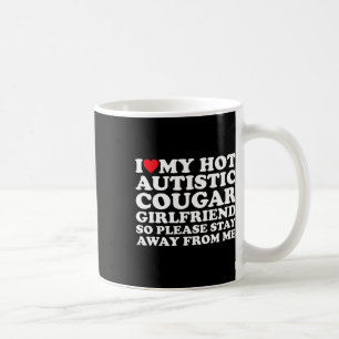 Ich Liebe meine heiße Autistische Freundin Autismu Kaffeetasse