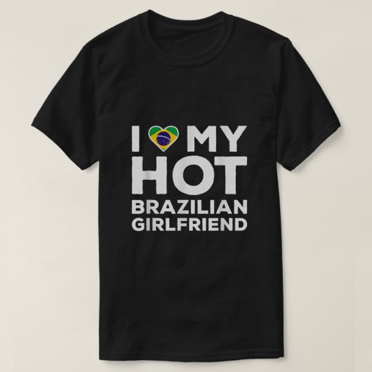 Ich Liebe meine heiße brasilianische Freundin Happ T-Shirt (Design vorne)